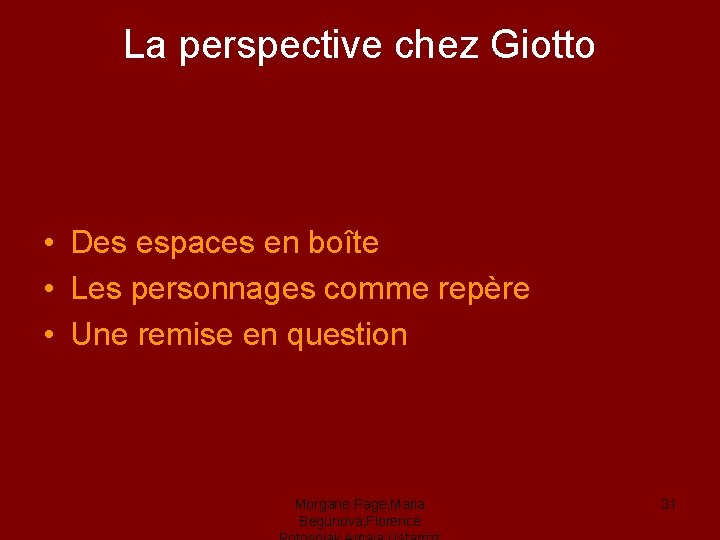 La perspective chez Giotto • Des espaces en boîte • Les personnages comme repère