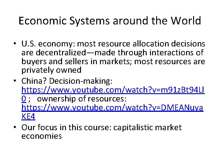 Economic Systems around the World • U. S. economy: most resource allocation decisions are Economic Systems around the World • U. S. economy: most resource allocation decisions are