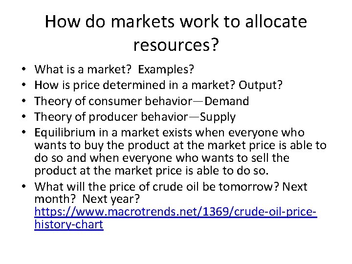 How do markets work to allocate resources? What is a market? Examples? How is