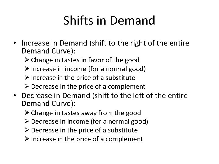 Shifts in Demand • Increase in Demand (shift to the right of the entire