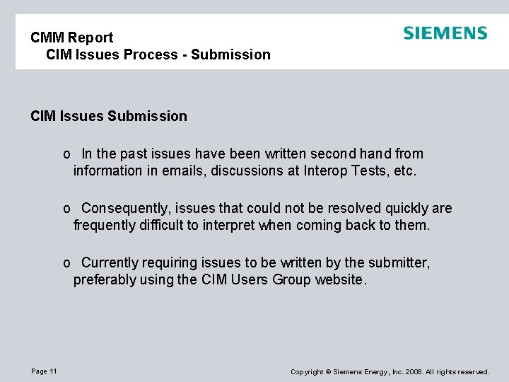 CMM Report CIM Issues Process - Submission CIM Issues Submission o In the past