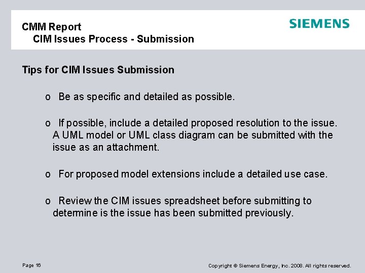 CMM Report CIM Issues Process - Submission Tips for CIM Issues Submission o Be