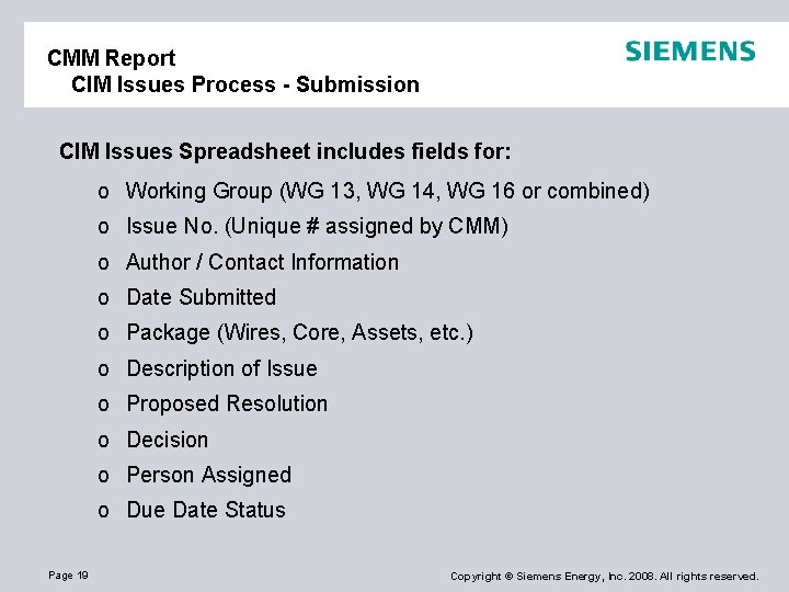 CMM Report CIM Issues Process - Submission CIM Issues Spreadsheet includes fields for: o