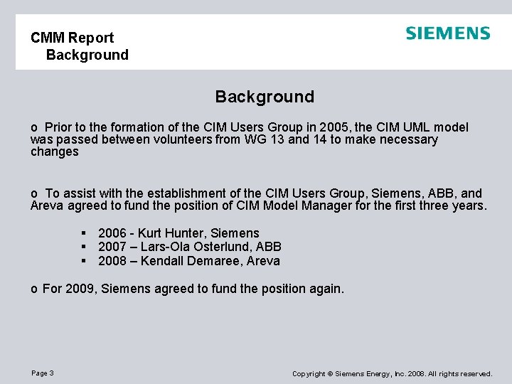 CMM Report Background o Prior to the formation of the CIM Users Group in