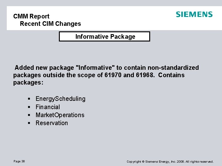 CMM Report Recent CIM Changes Informative Package Added new package "Informative" to contain non-standardized