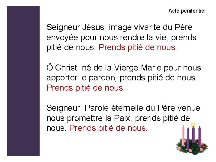 Acte pénitentiel Seigneur Jésus, image vivante du Père envoyée pour nous rendre la vie,