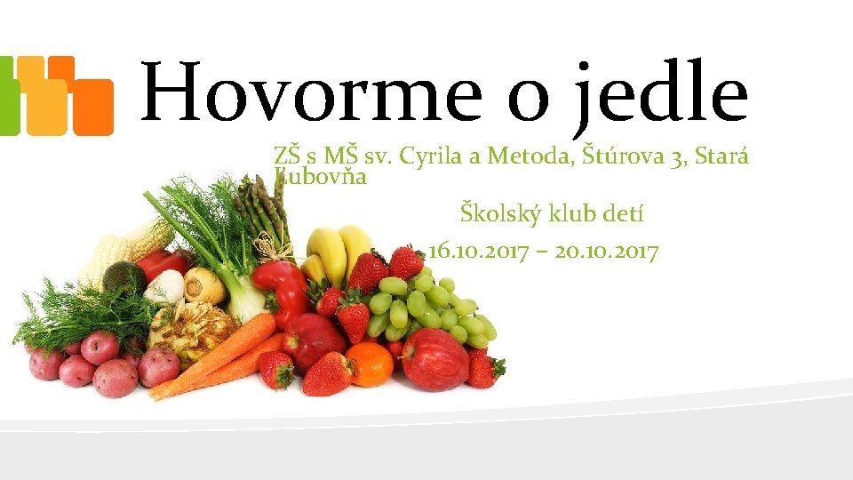 Hovorme o jedle ZŠ s MŠ sv. Cyrila a Metoda, Štúrova 3, Stará Ľubovňa