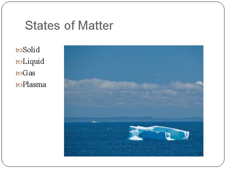 States of Matter Solid Liquid Gas Plasma 