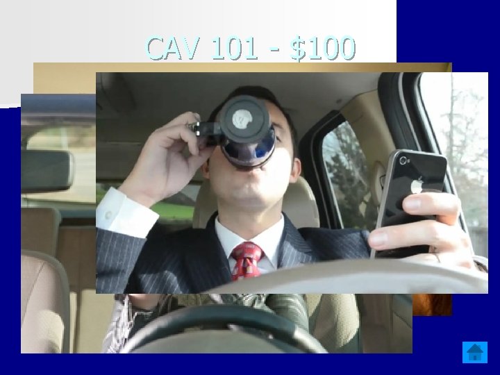 CAV 101 - $100 n This person’s role in a CV is active but