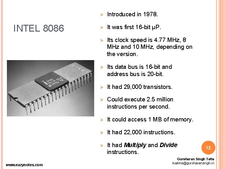 INTEL 8086 www. eazynotes. com Ø Introduced in 1978. Ø It was first 16