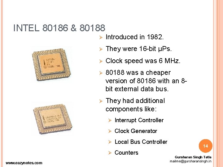 INTEL 80186 & 80188 www. eazynotes. com Ø Introduced in 1982. Ø They were