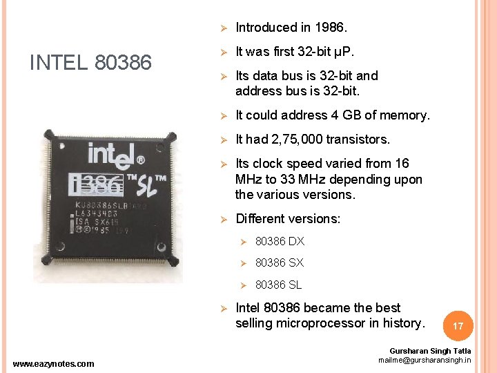 INTEL 80386 Ø Introduced in 1986. Ø It was first 32 -bit µP. Ø