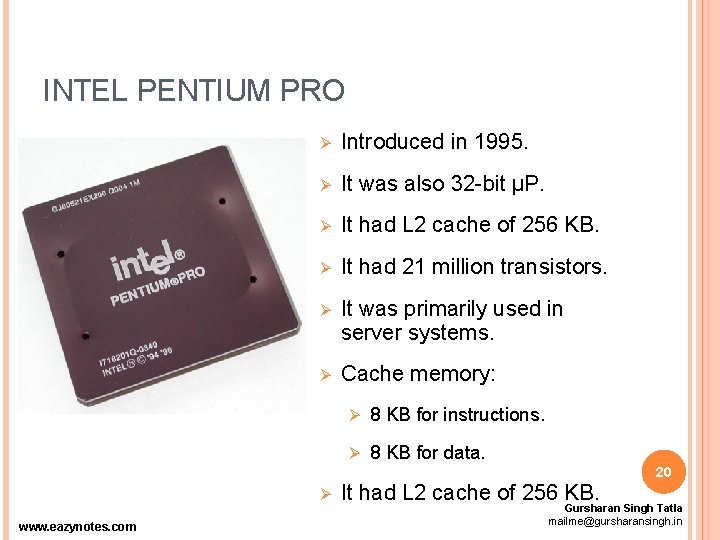 INTEL PENTIUM PRO Ø Introduced in 1995. Ø It was also 32 -bit µP.