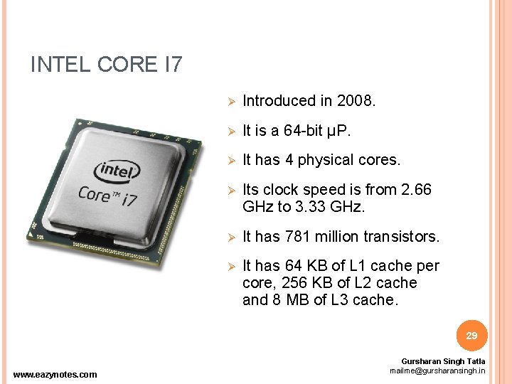 INTEL CORE I 7 Ø Introduced in 2008. Ø It is a 64 -bit