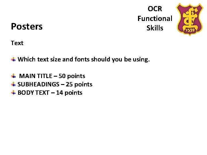 Posters OCR Functional Skills Text Which text size and fonts should you be using.