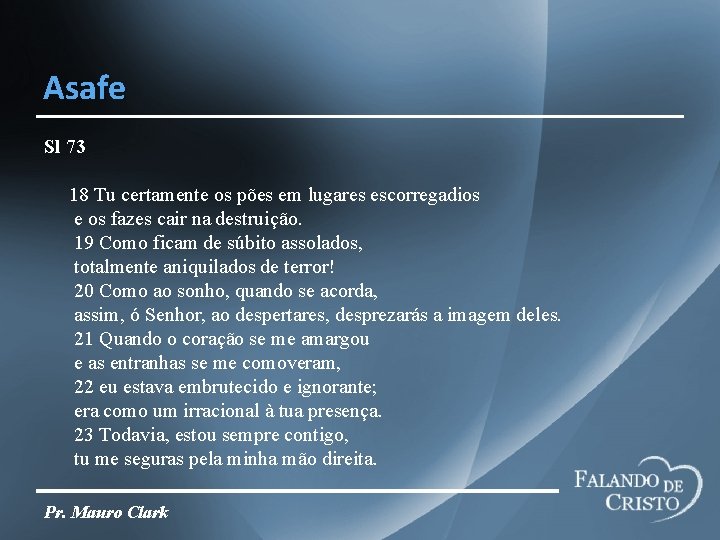 Asafe Sl 73 18 Tu certamente os pões em lugares escorregadios e os fazes