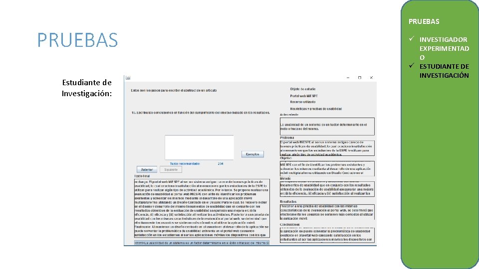 PRUEBAS Estudiante de Investigación: ü INVESTIGADOR EXPERIMENTAD O ü ESTUDIANTE DE INVESTIGACIÓN 