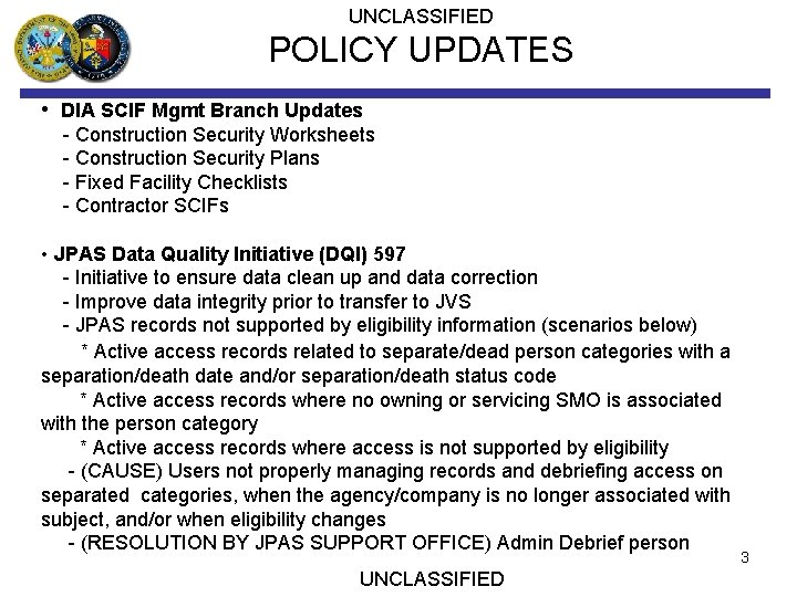 UNCLASSIFIED POLICY UPDATES • DIA SCIF Mgmt Branch Updates - Construction Security Worksheets -