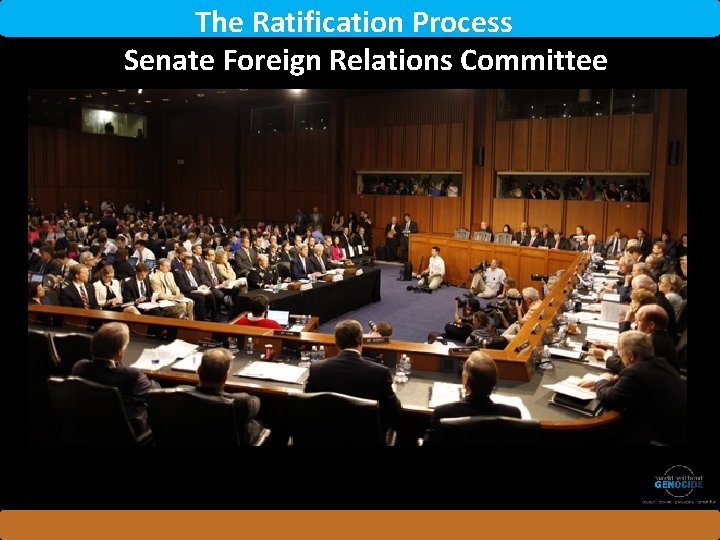 The Ratification Process Senate Foreign Relations Committee 