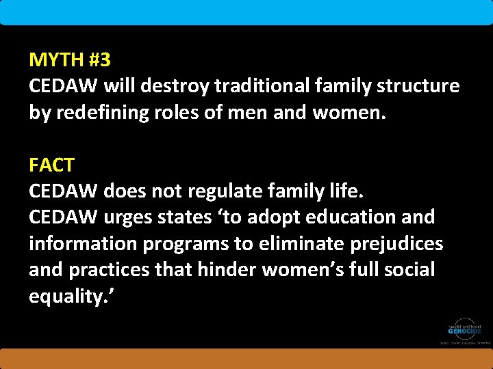 MYTH #3 CEDAW will destroy traditional family structure by redefining roles of men and