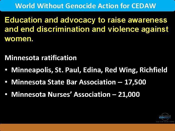 World Without Genocide Action for CEDAW Education and advocacy to raise awareness and end