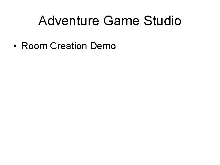 Adventure Game Studio • Room Creation Demo 