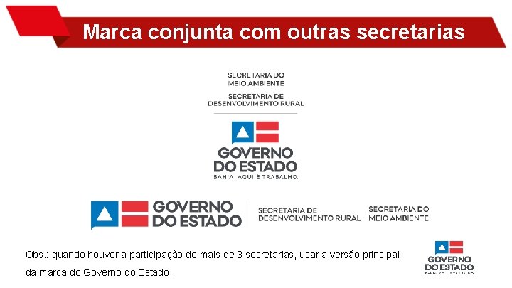 Marca conjunta com outras secretarias Obs. : quando houver a participação de mais de