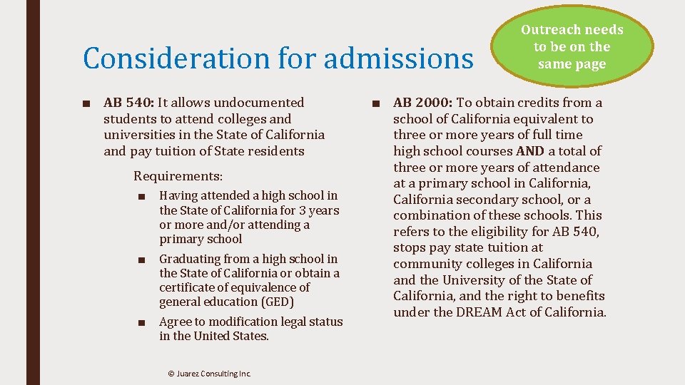 Consideration for admissions ■ AB 540: It allows undocumented students to attend colleges and