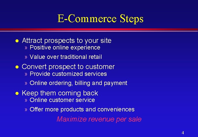 E-Commerce Steps l Attract prospects to your site » Positive online experience » Value