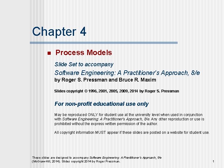 Chapter 4 n Process Models Slide Set to accompany Software Engineering: A Practitioner’s Approach,