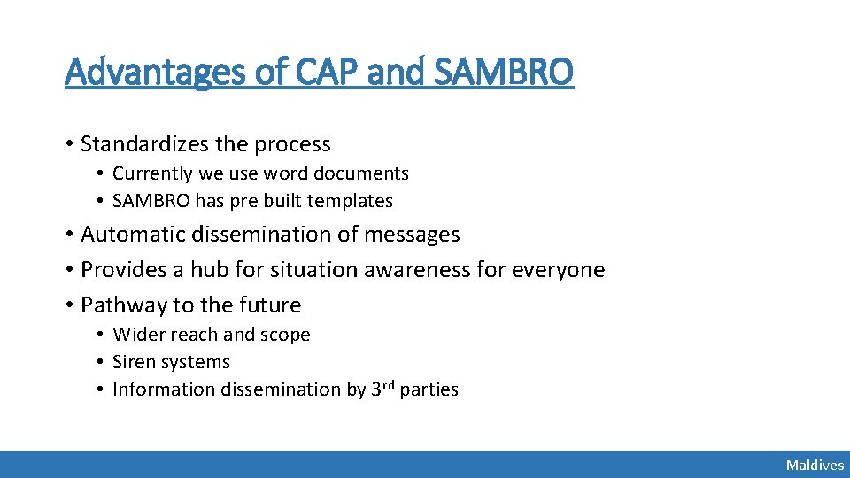 Advantages of CAP and SAMBRO • Standardizes the process • Currently we use word Advantages of CAP and SAMBRO • Standardizes the process • Currently we use word