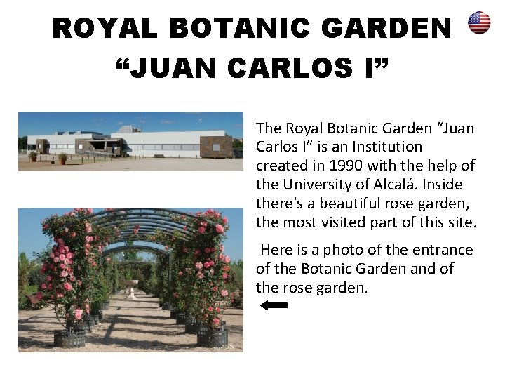ROYAL BOTANIC GARDEN “JUAN CARLOS I” The Royal Botanic Garden “Juan Carlos I” is