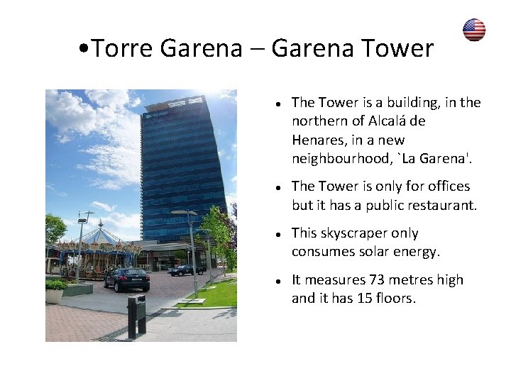  • Torre Garena – Garena Tower The Tower is a building, in the