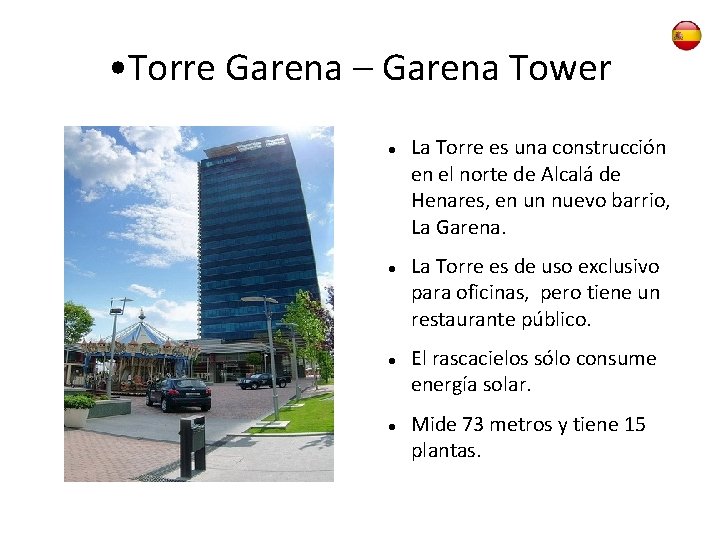  • Torre Garena – Garena Tower La Torre es una construcción en el
