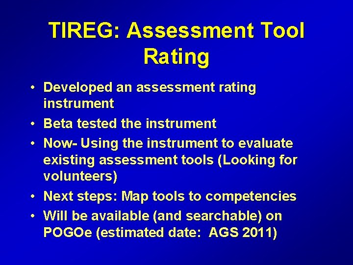 TIREG: Assessment Tool Rating • Developed an assessment rating instrument • Beta tested the