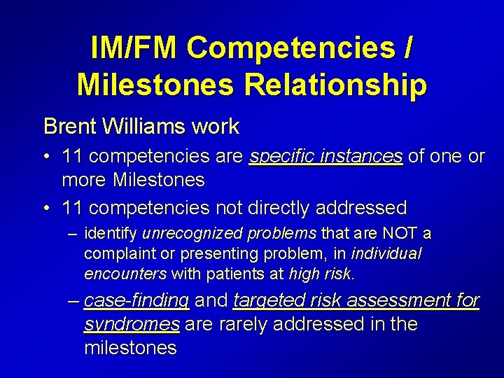 IM/FM Competencies / Milestones Relationship Brent Williams work • 11 competencies are specific instances