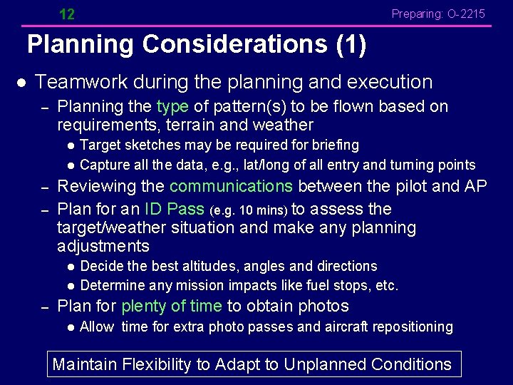 12 Preparing: O-2215 Planning Considerations (1) l Teamwork during the planning and execution – 12 Preparing: O-2215 Planning Considerations (1) l Teamwork during the planning and execution –