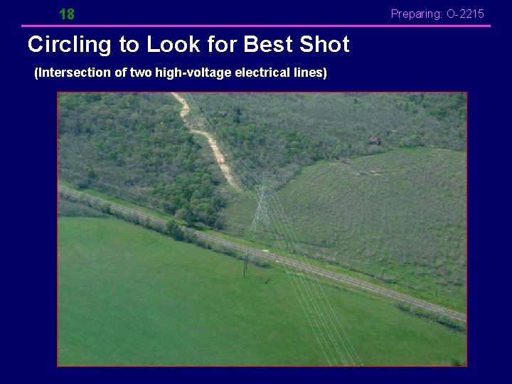 18 Circling to Look for Best Shot (Intersection of two high-voltage electrical lines) Preparing: 18 Circling to Look for Best Shot (Intersection of two high-voltage electrical lines) Preparing: