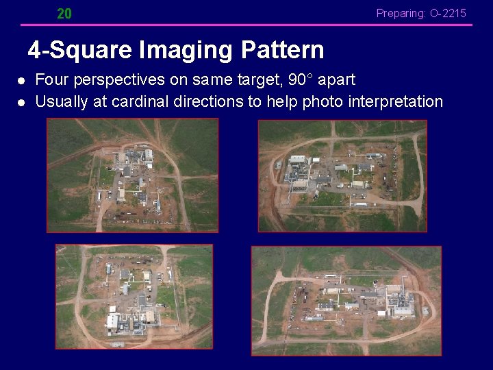 20 Preparing: O-2215 4 -Square Imaging Pattern l l Four perspectives on same target, 20 Preparing: O-2215 4 -Square Imaging Pattern l l Four perspectives on same target,