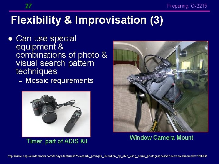 27 Preparing: O-2215 Flexibility & Improvisation (3) l Can use special equipment & combinations 27 Preparing: O-2215 Flexibility & Improvisation (3) l Can use special equipment & combinations