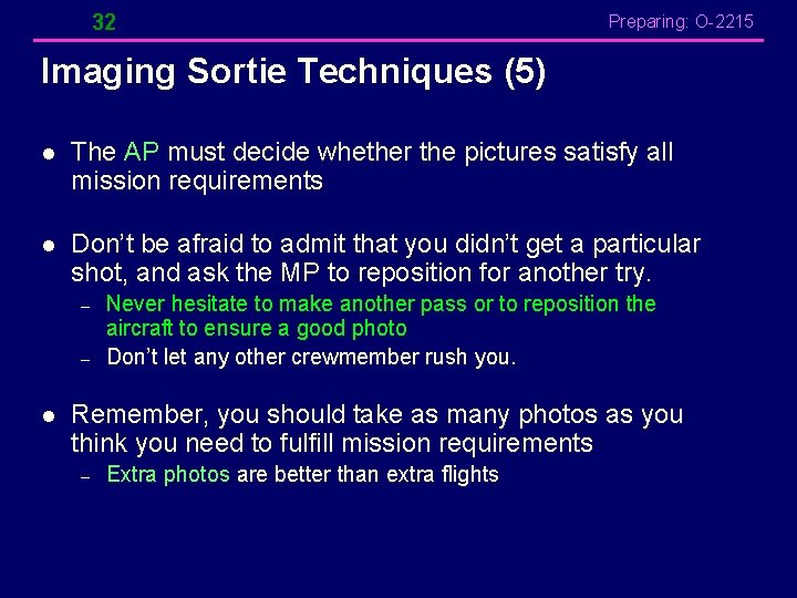 32 Preparing: O-2215 Imaging Sortie Techniques (5) l The AP must decide whether the 32 Preparing: O-2215 Imaging Sortie Techniques (5) l The AP must decide whether the