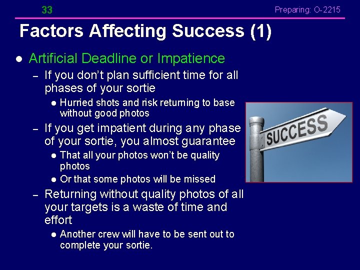 33 Preparing: O-2215 Factors Affecting Success (1) l Artificial Deadline or Impatience – If 33 Preparing: O-2215 Factors Affecting Success (1) l Artificial Deadline or Impatience – If