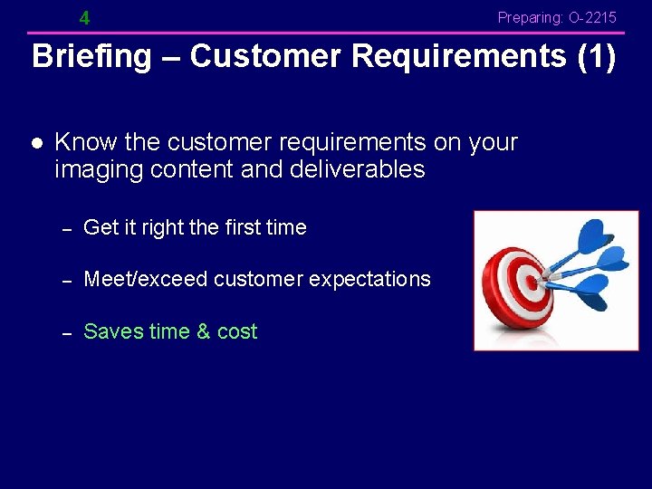 4 Preparing: O-2215 Briefing – Customer Requirements (1) l Know the customer requirements on 4 Preparing: O-2215 Briefing – Customer Requirements (1) l Know the customer requirements on