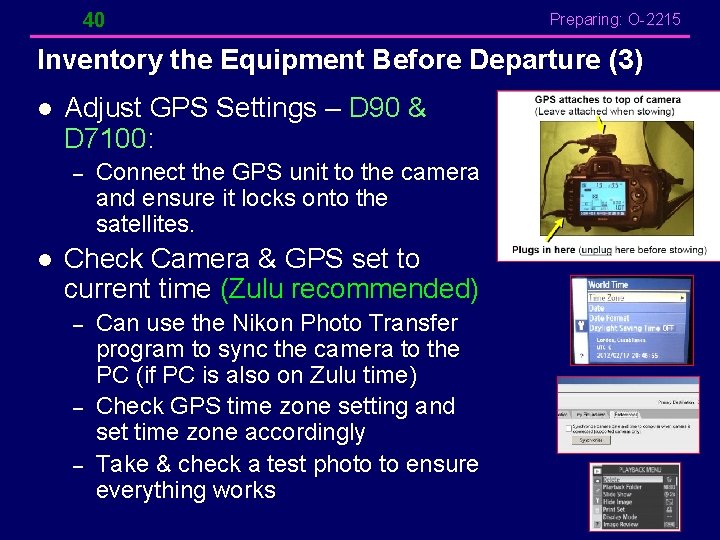 40 Preparing: O-2215 Inventory the Equipment Before Departure (3) l Adjust GPS Settings – 40 Preparing: O-2215 Inventory the Equipment Before Departure (3) l Adjust GPS Settings –