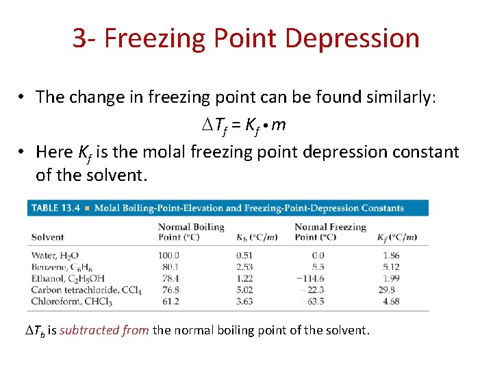 3 - Freezing Point Depression • The change in freezing point can be found