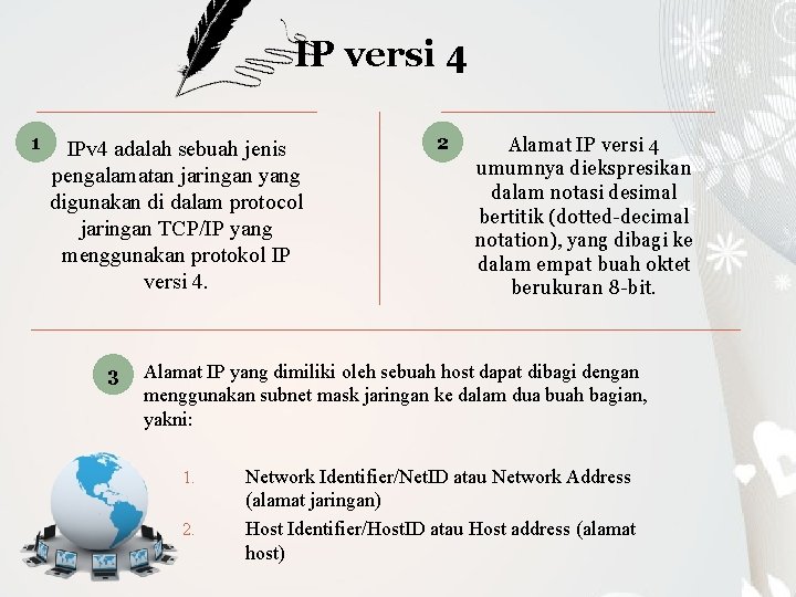 IP versi 4 1 IPv 4 adalah sebuah jenis pengalamatan jaringan yang digunakan di