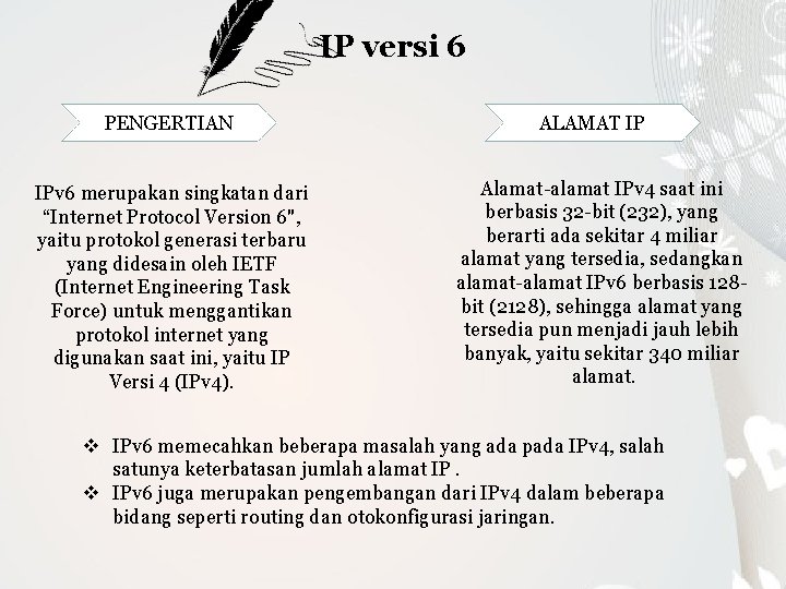 IP versi 6 PENGERTIAN IPv 6 merupakan singkatan dari “Internet Protocol Version 6", yaitu