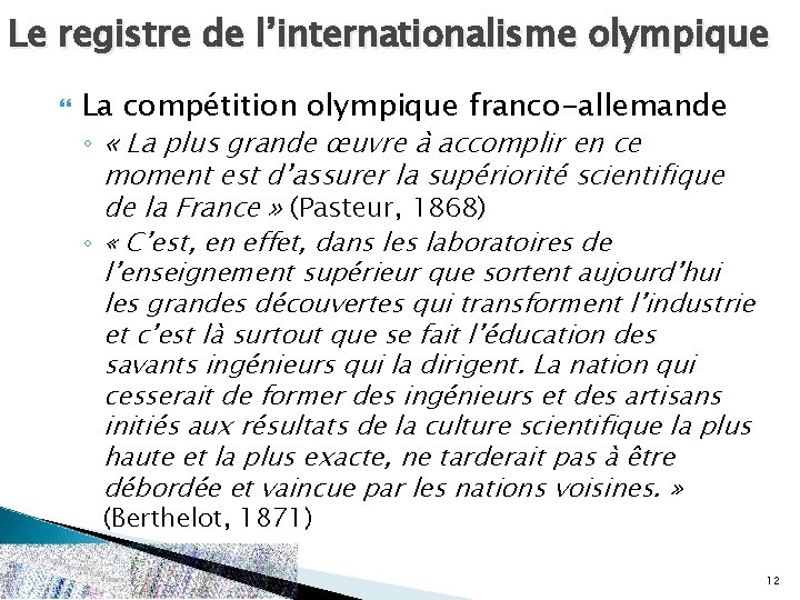 Le registre de l’internationalisme olympique La compétition olympique franco-allemande ◦ « La plus grande