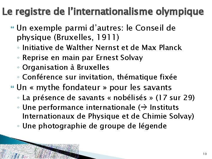 Le registre de l’internationalisme olympique Un exemple parmi d’autres: le Conseil de physique (Bruxelles,