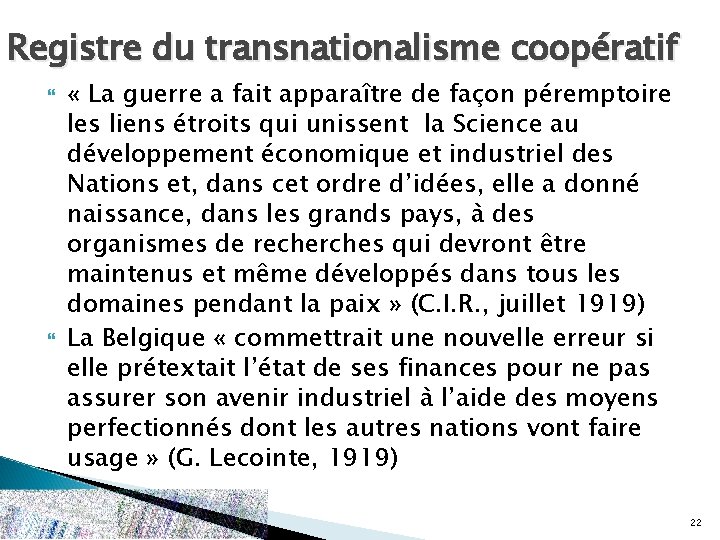 Registre du transnationalisme coopératif « La guerre a fait apparaître de façon péremptoire les